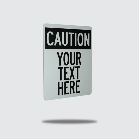 Custom Caution Sign